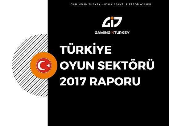 Türkiye Oyun Sektörü Raporu 2017